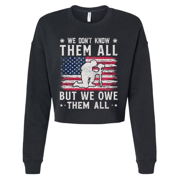 We Don't Know Them All But We Owe Them All Veterans Day Cropped Pullover Crew