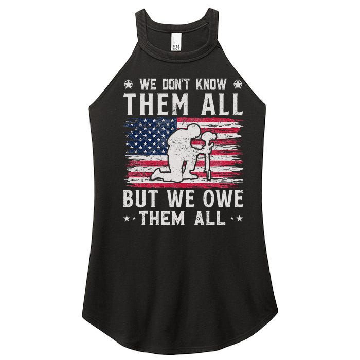 We Don't Know Them All But We Owe Them All Veterans Day Women's Perfect Tri Rocker Tank