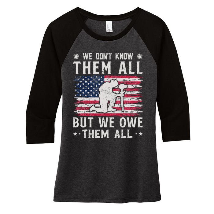 We Don't Know Them All But We Owe Them All Veterans Day Women's Tri-Blend 3/4-Sleeve Raglan Shirt