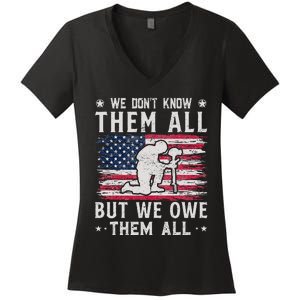 We Don't Know Them All But We Owe Them All Veterans Day Women's V-Neck T-Shirt