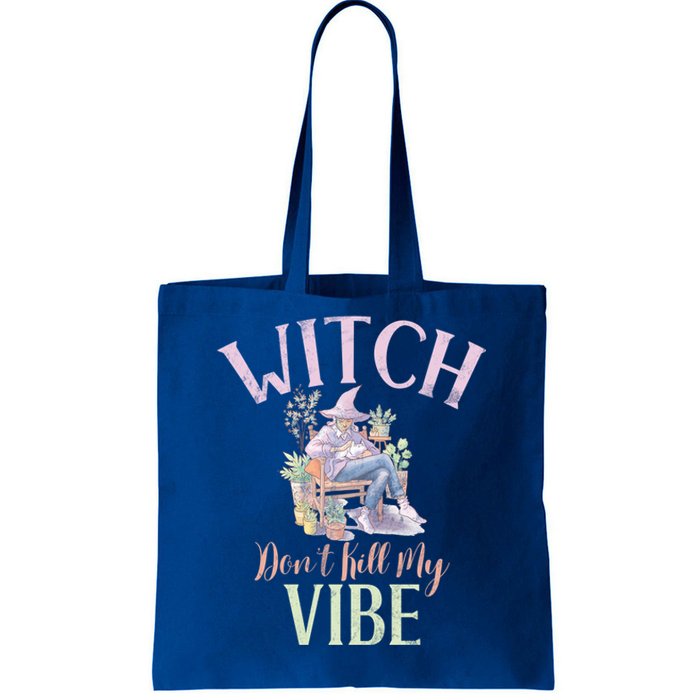 Witch Dont Kill My Vibe Funny Witch Cute Gift Tote Bag