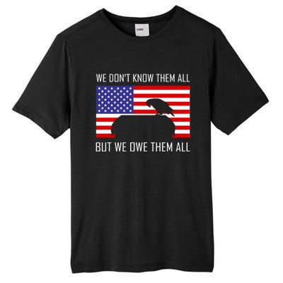 We Dont Know Them All But Owe Them Memorial Day Usa Flag Gift Tall Fusion ChromaSoft Performance T-Shirt