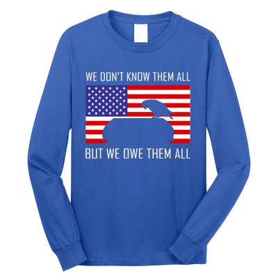 We Dont Know Them All But Owe Them Memorial Day Usa Flag Gift Long Sleeve Shirt