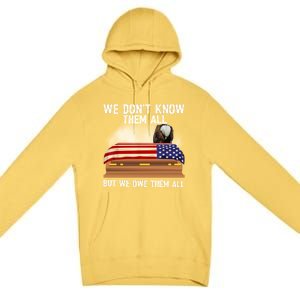 We Dont Know Them All But We Owe Them All 4th Of July Eagle Cool Gift Premium Pullover Hoodie