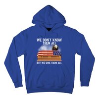 We Dont Know Them All But We Owe Them All 4th Of July Eagle Cool Gift Hoodie