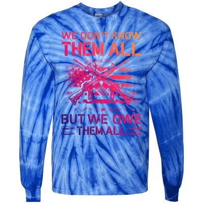 We Dont Know Them All But We Owe Them All U S Veterans Funny Gift Tie-Dye Long Sleeve Shirt