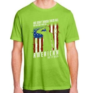 We Dont Know Them All But We Owe Them All 4th Of July Cool Gift Adult ChromaSoft Performance T-Shirt