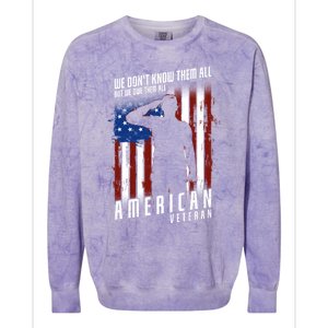 We Dont Know Them All But We Owe Them All 4th Of July Cool Gift Colorblast Crewneck Sweatshirt