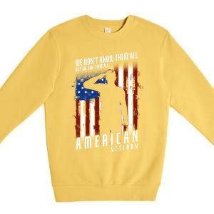 We Dont Know Them All But We Owe Them All 4th Of July Cool Gift Premium Crewneck Sweatshirt