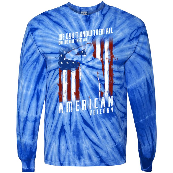 We Dont Know Them All But We Owe Them All 4th Of July Cool Gift Tie-Dye Long Sleeve Shirt