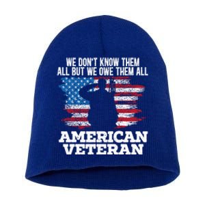 We Dont Know Them All But We Owe Them All American Veteran Gift Short Acrylic Beanie