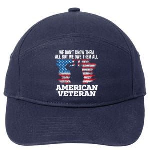 We Dont Know Them All But We Owe Them All American Veteran Gift 7-Panel Snapback Hat