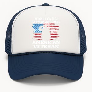 We Dont Know Them All But We Owe Them All American Veteran Gift Trucker Hat