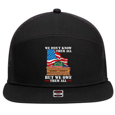 We Dont Know Them All But We Owe Them All Veteran Day Gift 7 Panel Mesh Trucker Snapback Hat