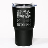 What Doesn't Kill Me Better Start F Running funny distressed Tumbler