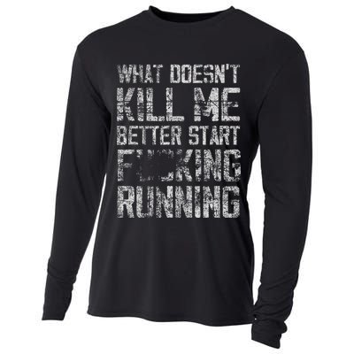 What Doesn't Kill Me Better Start F Running funny distressed Cooling Performance Long Sleeve Crew