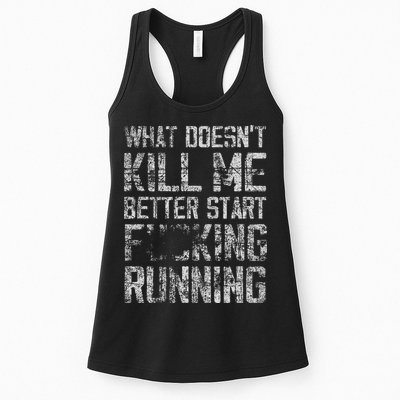 What Doesn't Kill Me Better Start F Running funny distressed Womens Tank Top
