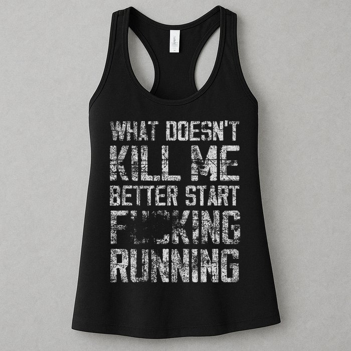 What Doesn't Kill Me Better Start F Running funny distressed Womens Tank Top