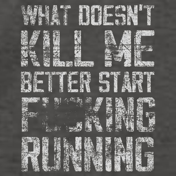 What Doesn't Kill Me Better Start F Running funny distressed Vector Backpack