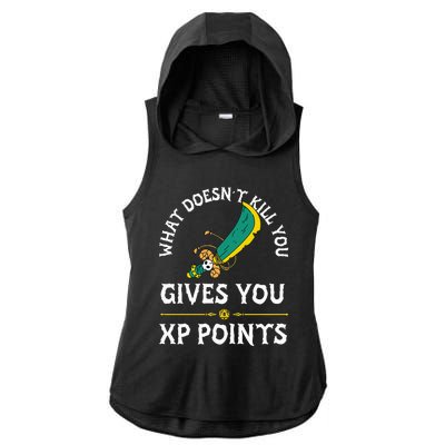 What DoesnT Kill You Gives You Xp Points Rpg Gamer Ladies PosiCharge Tri-Blend Wicking Draft Hoodie Tank