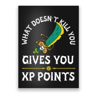 What DoesnT Kill You Gives You Xp Points Rpg Gamer Poster