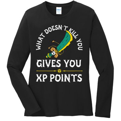 What DoesnT Kill You Gives You Xp Points Rpg Gamer Ladies Long Sleeve Shirt