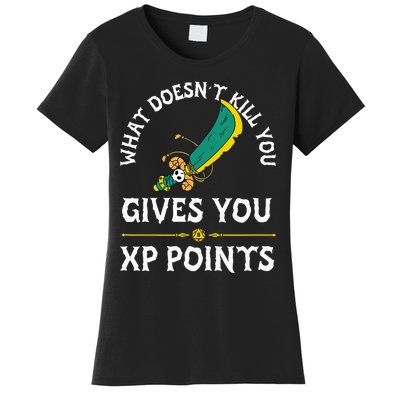 What DoesnT Kill You Gives You Xp Points Rpg Gamer Women's T-Shirt