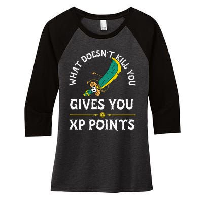 What DoesnT Kill You Gives You Xp Points Rpg Gamer Women's Tri-Blend 3/4-Sleeve Raglan Shirt