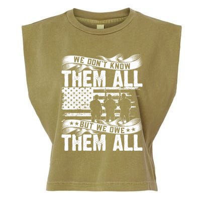 We Dont Know Them All But We Owe Them All Gift Garment-Dyed Women's Muscle Tee