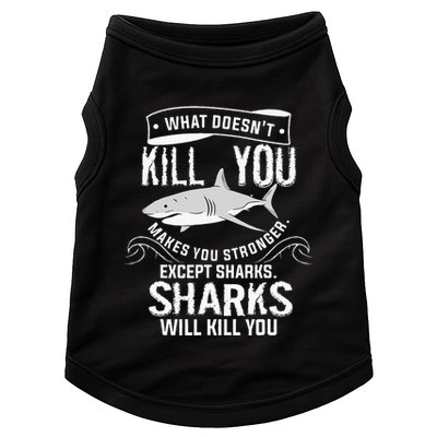 What Doesnt Kill You Makes You Stronger Except Sharks Doggie Tank