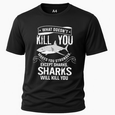 What Doesnt Kill You Makes You Stronger Except Sharks Performance Shirt