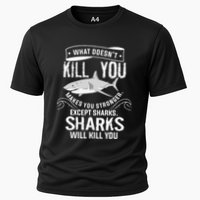 What Doesnt Kill You Makes You Stronger Except Sharks Performance Shirt