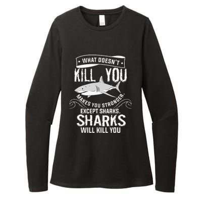 What Doesnt Kill You Makes You Stronger Except Sharks Womens CVC Long Sleeve Shirt