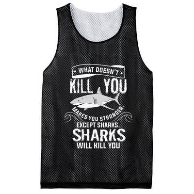 What Doesnt Kill You Makes You Stronger Except Sharks Mesh Reversible Basketball Jersey Tank