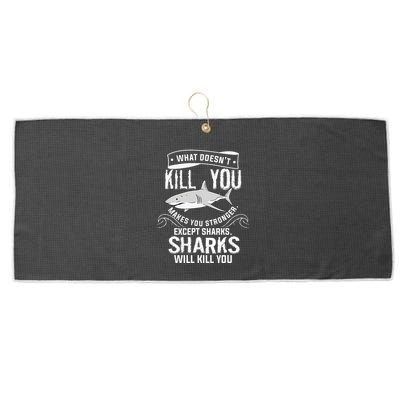 What Doesnt Kill You Makes You Stronger Except Sharks Large Microfiber Waffle Golf Towel