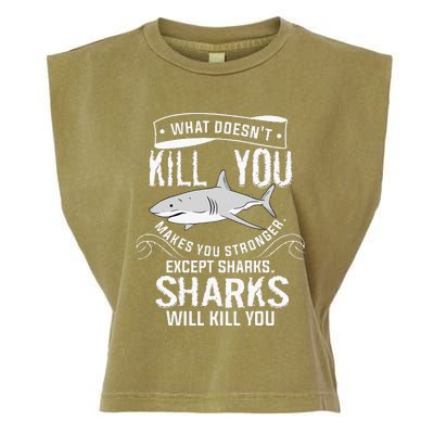 What Doesnt Kill You Makes You Stronger Except Sharks Garment-Dyed Women's Muscle Tee