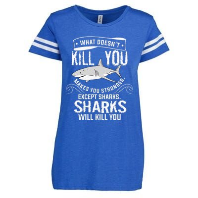 What Doesnt Kill You Makes You Stronger Except Sharks Enza Ladies Jersey Football T-Shirt