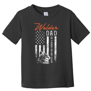 Welder Dad Like A Normal Dad Only Cooler USA Flag Welding Toddler T-Shirt