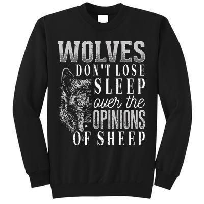 Wolves Don't Lose Sleep Over The Opinions Of Sheep Grunge Sweatshirt