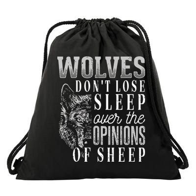 Wolves Don't Lose Sleep Over The Opinions Of Sheep Grunge Drawstring Bag