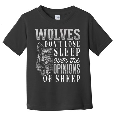 Wolves Don't Lose Sleep Over The Opinions Of Sheep Grunge Toddler T-Shirt