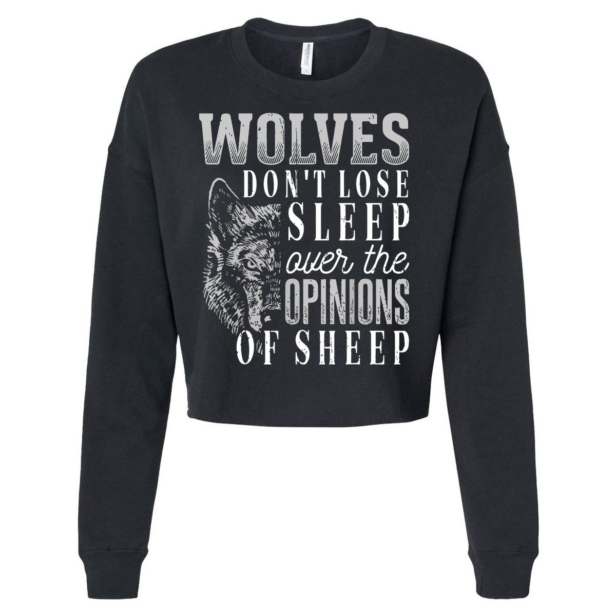 Wolves Don't Lose Sleep Over The Opinions Of Sheep Grunge Cropped Pullover Crew