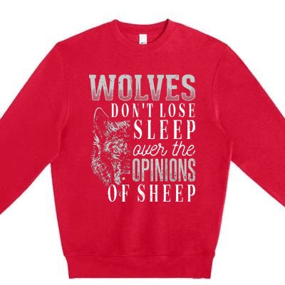 Wolves Don't Lose Sleep Over The Opinions Of Sheep Grunge Premium Crewneck Sweatshirt