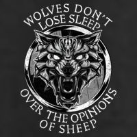Wolves Don't Lose Sleep Over The Opinions Of Sheep Cool Comfort Performance Bucket Hat