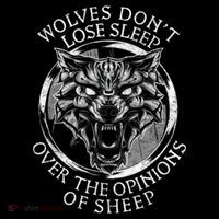 Wolves Don't Lose Sleep Over The Opinions Of Sheep Tall T-Shirt