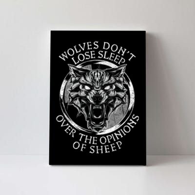 Wolves Don't Lose Sleep Over The Opinions Of Sheep Canvas