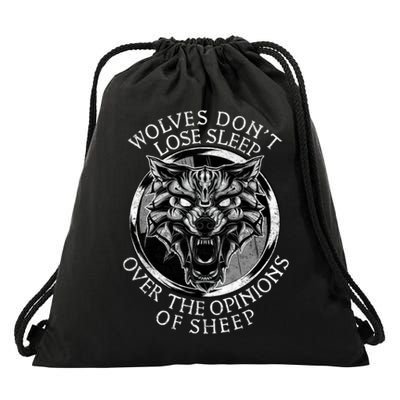 Wolves Don't Lose Sleep Over The Opinions Of Sheep Drawstring Bag