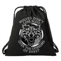 Wolves Don't Lose Sleep Over The Opinions Of Sheep Drawstring Bag