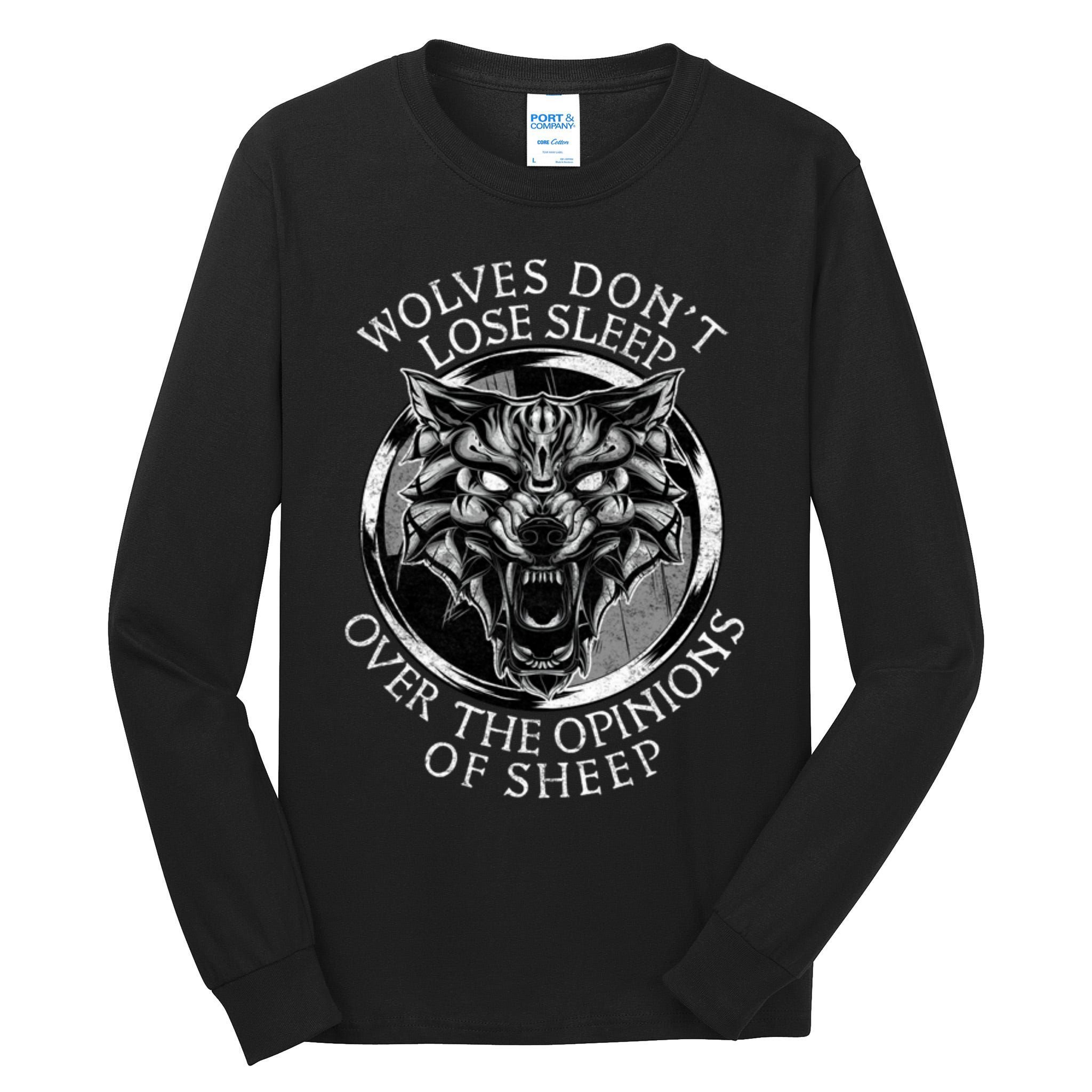 Wolves Don't Lose Sleep Over The Opinions Of Sheep Tall Long Sleeve T-Shirt