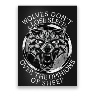 Wolves Don't Lose Sleep Over The Opinions Of Sheep Poster